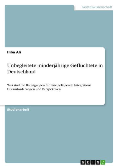 Unbegleitete minderjährige Geflüchtete in Deutschland