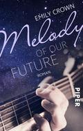 Melody of our future