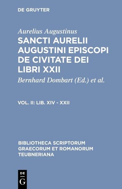 Sancti Aurelii Augustini episcopi de civitate dei Lib. XIV - XXII