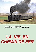 La Vie en Chemin de Fer