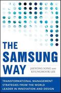 The Samsung Way: Transformational Management Strategies from the World Leader in Innovation and Design