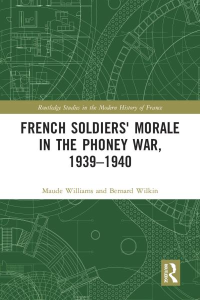 French Soldiers’ Morale in the Phoney War, 1939-1940
