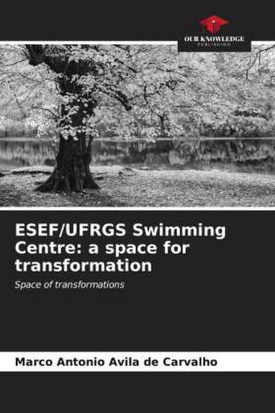 ESEF/UFRGS Swimming Centre: a space for transformation