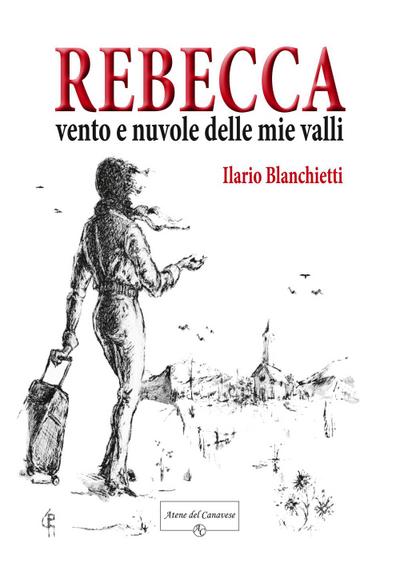 Blanchietti, I: Rebecca. Vento e nuvole delle mie valli