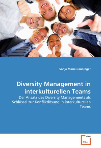 Diversity Management in interkulturellen Teams - Sonja Maria Danninger
