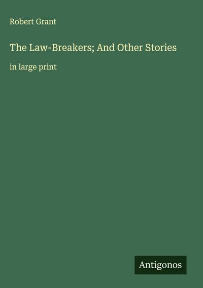 The Law-Breakers; And Other Stories