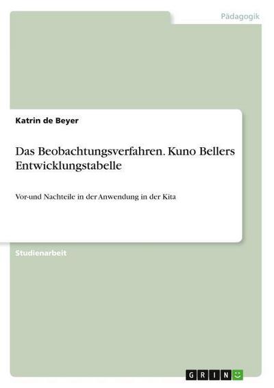 Das Beobachtungsverfahren. Kuno Bellers Entwicklungstabelle