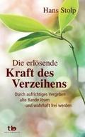 Die erlösende Kraft des Verzeihens: Durch aufricht