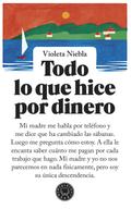 Todo lo que hice por dinero