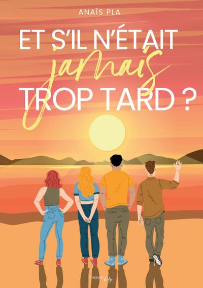 Et s’il n’était jamais trop tard