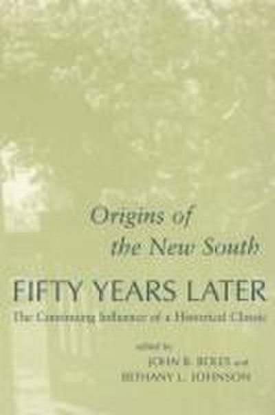 Origins of the New South Fifty Years Later
