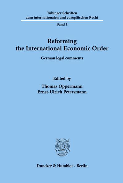 Reforming the International Economic Order.