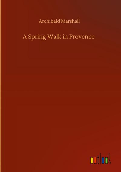 A Spring Walk in Provence