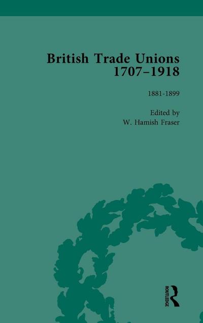 British Trade Unions, 1707-1918, Part II, Volume 6