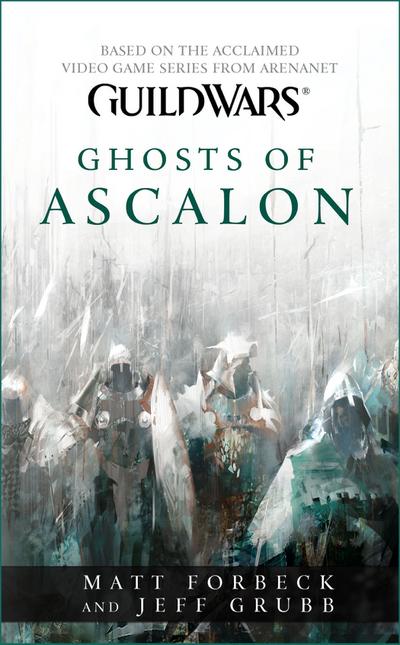 Guild Wars - Ghosts of Ascalon - Matt Forbeck