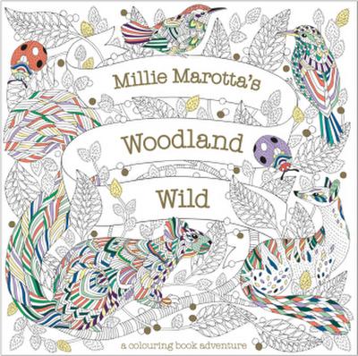 Millie Marotta’s Woodland Wild