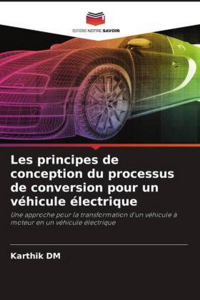 Les principes de conception du processus de conversion pour un véhicule électrique