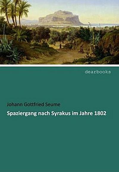 Spaziergang nach Syrakus im Jahre 1802