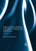 Holism and the Cultivation of Excellence in Sports and Performance