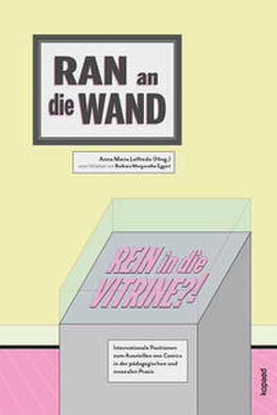 Ran an die Wand, rein in die Vitrine?