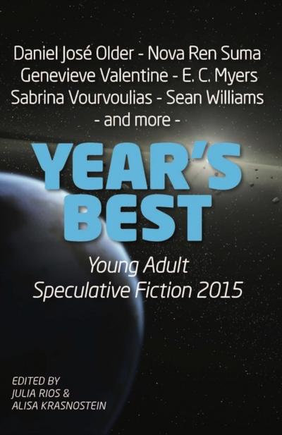 Year’s Best YA Speculative Fiction 2015