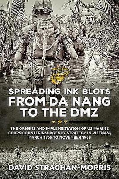 Spreading Ink Blots from Da Nang to the DMZ