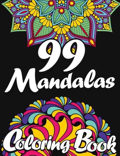 99 MANDALAS COLORING BOOK FOR ADULTS