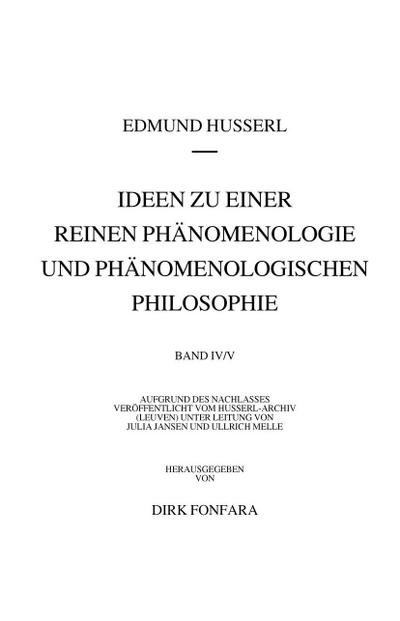 Ideen zu einer reinen Phänomenologie und phänomenologischen Philosophie. Zweites Buch: Phänomenologische Untersuchungen zur Konstitution und Wissenschaftstheorie sowie das Nachwort zu meinen Ideen
