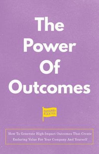 The Power of Outcomes