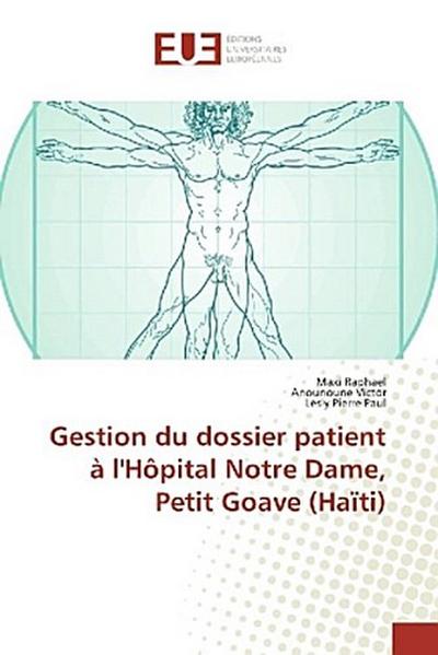 Gestion du dossier patient à l’Hôpital Notre Dame, Petit Goave (Haïti)