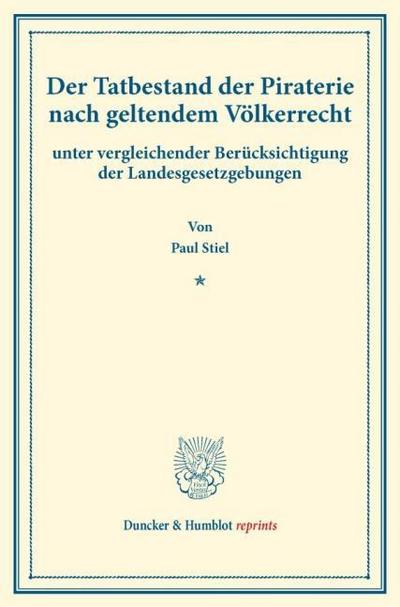 Der Tatbestand der Piraterie nach geltendem Völkerrecht