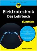 Elektrotechnik für Dummies. Das Lehrbuch von Michael Felleisen | Taschenbuch