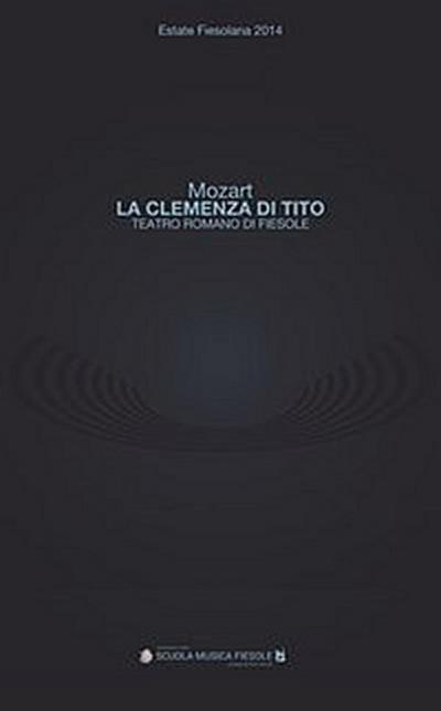 "La clemenza di Tito" di Wolfgang Amadeus Mozart al Teatro romano di Fiesole