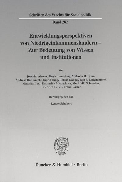 Entwicklungsperspektiven von Niedrigeinkommensländern - Zur Bedeutung von Wissen und Institutionen.