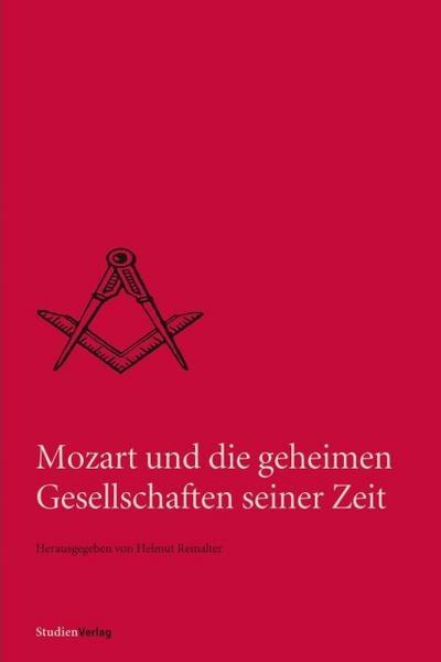 Mozart und die geheimen Gesellschaften seiner Zeit