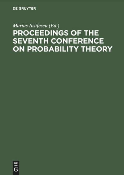 Proceedings of the Seventh Conference on Probability Theory