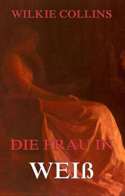 Die Frau in Weiß