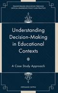 Understanding Decision-Making in Educational Contexts