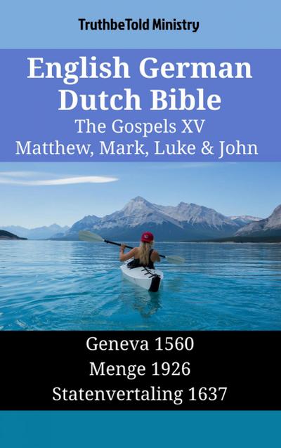 English German Dutch Bible - The Gospels XV - Matthew, Mark, Luke & John