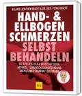 Hand & Ellenbogen Schmerzen selbst behandeln