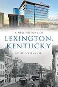 New History of Lexington, Kentucky