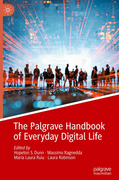 The Palgrave Handbook of Everyday Digital Life