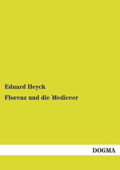 Florenz und die Mediceer