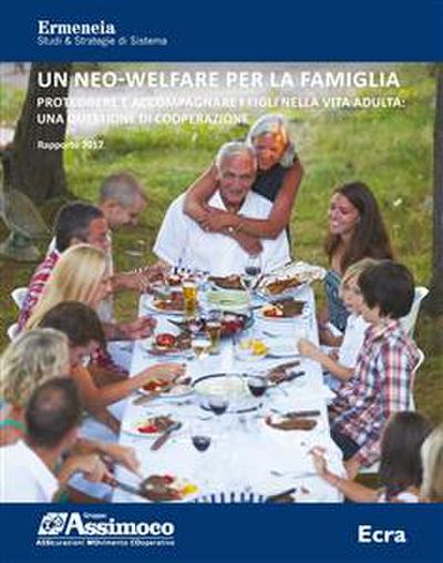 Un neo-welfare per la famiglia. Proteggere e accompagnare i figli nella vita adulta: una questione di cooperazione.