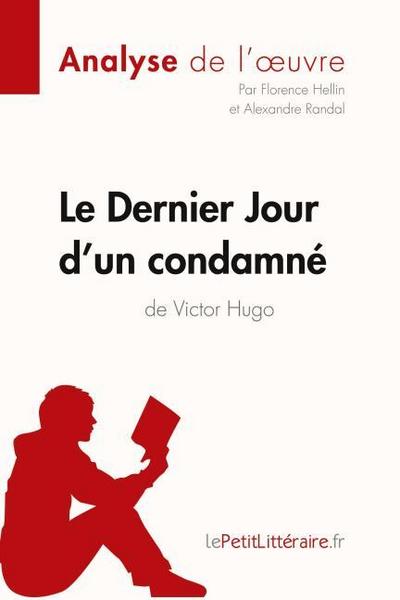 Le Dernier Jour d’un condamné de Victor Hugo (Analyse de l’oeuvre)