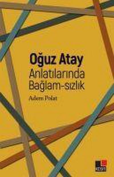 Oguz Atay Anlatilarinda Baglam - Sizlik