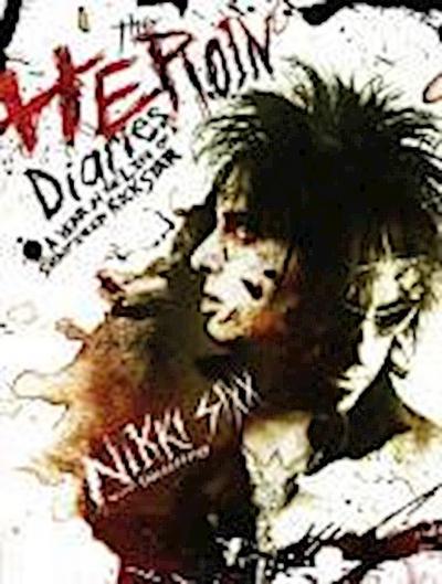The Heroin Diaries: Ten Year Anniversary Edition