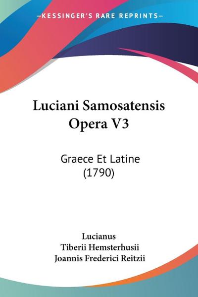Luciani Samosatensis Opera V3