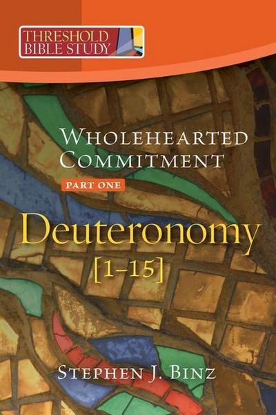 Wholehearted Commitment: Deuteronomy