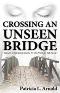 Crossing an Unseen Bridge